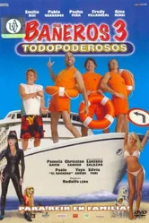 Bañeros III, todopoderosos постер