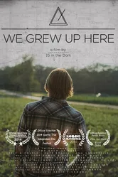 We Grew Up Here постер