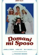 Domani mi sposo постер