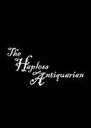 The Hapless Antiquarian постер