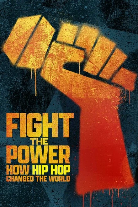 Постер Fight the Power: How Hip Hop Changed the World