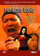 The Life and Times of MC Beer Bong постер