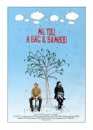 Me, You, a Bag & Bamboo постер