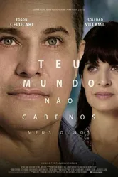 Teu Mundo Não Cabe Nos Meus Olhos постер