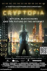 Криптопия: Биткоин, блокчейн и будущее интернета 2020 постер
