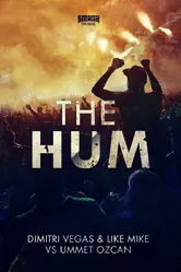 Dimitri Vegas & Like Mike vs. Ummet Ozcan: The Hum постер