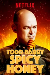 Todd Barry: Spicy Honey постер