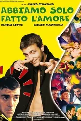 Abbiamo solo fatto l'amore постер