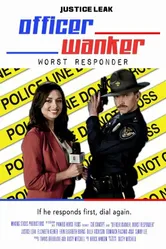 Officer Wanker: Worst Responder постер