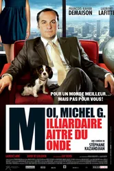 Я, Мишель Г., миллиардер, властелин мира 2011 постер