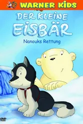 Der kleine Eisbär - Nanouks Rettung постер