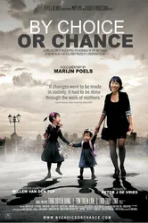 By Choice or Chance постер