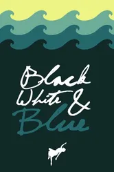 Black, White, & Blue постер