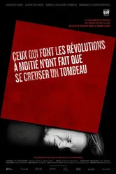 Ceux qui font les révolutions à moitié n'ont fait que se creuser un tombeau постер