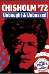 Chisholm '72: Unbought & Unbossed постер