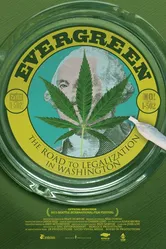 Evergreen: The Road to Legalization in Washington постер