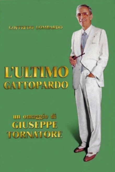 Постер Последний леопард: Портрет Гоффредо Ломбардо 2010