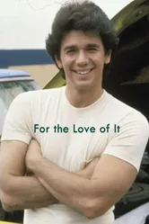 For the Love of It постер
