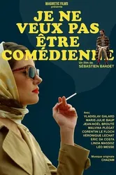 Je ne veux pas être comédienne постер