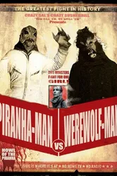Piranha-Man Versus WereWolf-Man: Howl of the Piranha постер