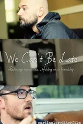 We Can't Be Late постер
