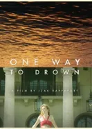 One Way to Drown постер
