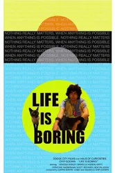 Life Is Boring постер