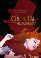 The Cruel Tale of the Medicine Man постер
