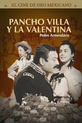 Pancho Villa y la Valentina постер
