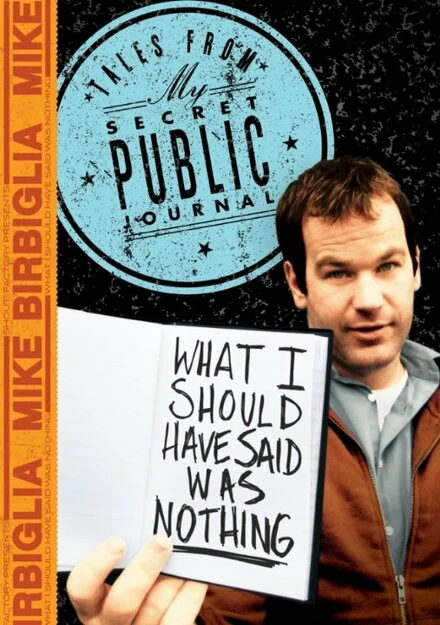 Постер Mike Birbiglia: What I Should Have Said Was Nothing