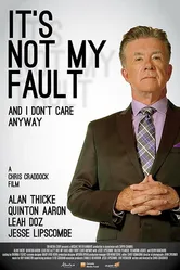 It's Not My Fault and I Don't Care Anyway постер