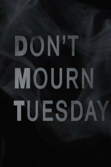 Постер Don't Mourn Tuesday