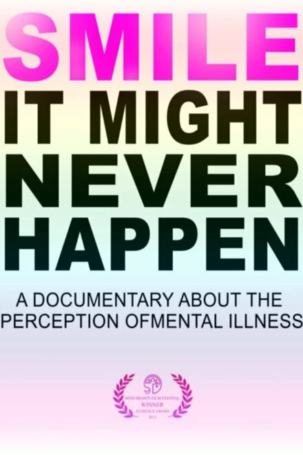 Постер SMILE: A Short Documentary About the Perception of Mental Illness