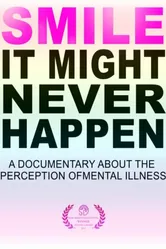 SMILE: A Short Documentary About the Perception of Mental Illness постер