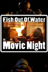 Fish Out of Water: Movie Night постер