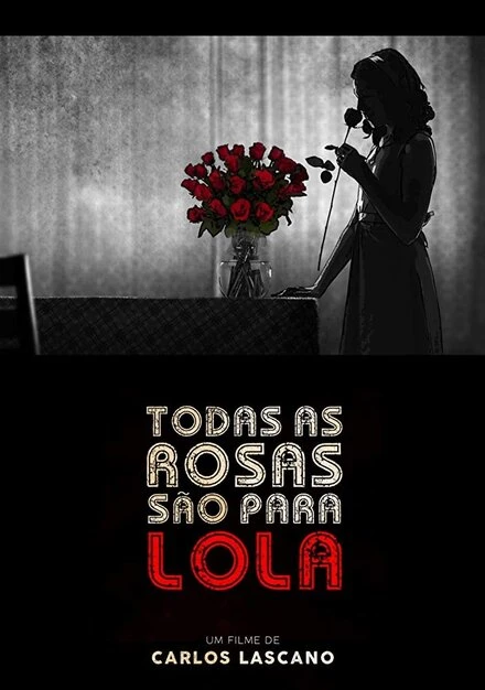 Постер Todas as rosas são para Lola
