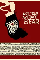 Not Your Average Bear постер