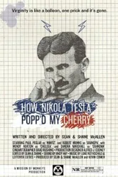 How Nikola Tesla Popped My Cherry постер