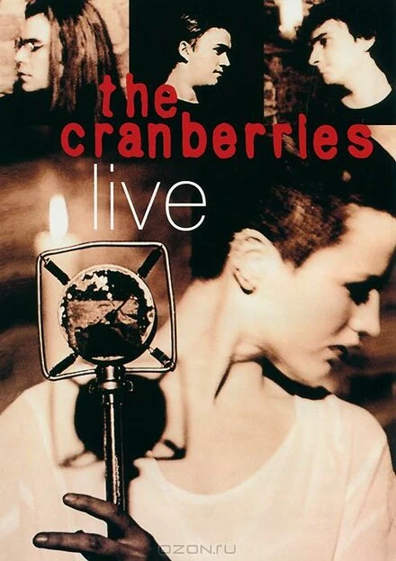 Постер The Cranberries: Live