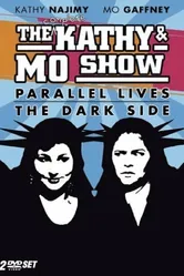 The Kathy & Mo Show: Parallel Lives постер