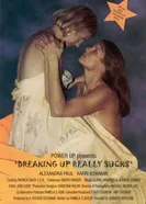 Breaking Up Really Sucks постер