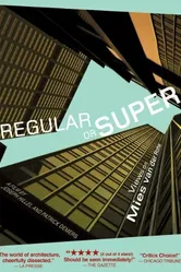 Regular or Super: Views on Mies van der Rohe постер