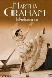 Martha Graham: An American Original in Performance постер