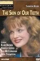 The Skin of Our Teeth постер