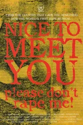 Nice to Meet You, Please Don't Rape Me! постер