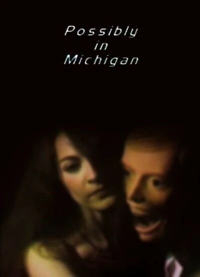 Постер Possibly in Michigan