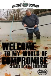 Welcome to My World of Compromise постер