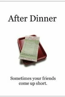 Постер After Dinner 2010