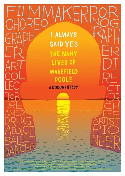 Постер I Always Said Yes: The Many Lives of Wakefield Poole