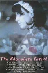 The Chocolate Fetish постер